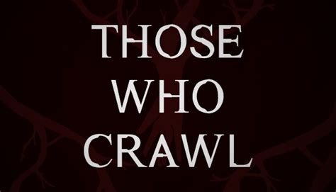 crawl game|Play Those Who Crawl .